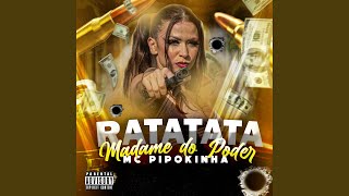 Ratatata  Madame do Poder [upl. by Ellison]