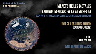 Impacto de los Metales Antropogénicos en la Atmósfera  Juan Carlos Gómez Martín [upl. by Readus]