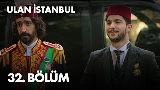 Ulan İstanbul 32 Bölüm  Full Bölüm [upl. by Elnore]