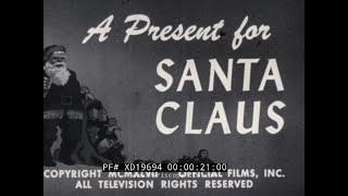 quot A PRESENT FOR SANTA CLAUS quot 1947 CHRISTMAS FILM XD19694 [upl. by Pardner]