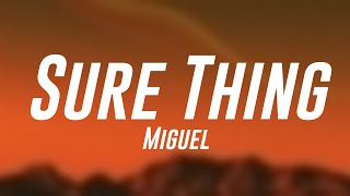 Sure Thing  Miguel Lyric Video 🛸 [upl. by Holofernes136]