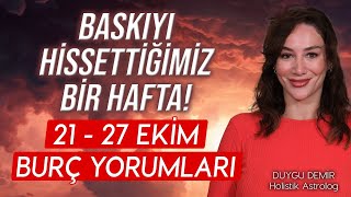 Üstümüzde Baskıyı Yoğun Şekilde Hissedeceğiz  21  27 Ekim Burç Yorumları  Astroloji Gurusu [upl. by Thurman426]