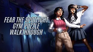 Fear the Spotlight Gym Puzzle Walkthrough No Commentary [upl. by Eidda]