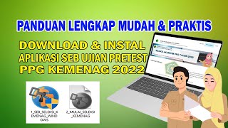 Panduan Lengkap Download dan Instal Aplikasi SEB Ujian Pretest PPG KEMENAG 2022 [upl. by Ursala]