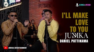 JUDIKA X DANIEL PATTINAMA  ILL MAKE LOVE TO YOU Judika Studio [upl. by Oakie]