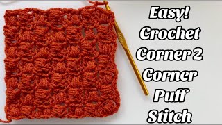 NEW EASY CORNER 2 CORNER PUFF STITCH [upl. by Yzeerb791]