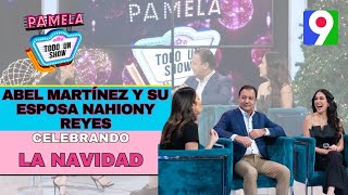 ¡Primicia Abel Martínez y su esposa Nahiony Reyes celebran la Navidad junto a Pamela todo un Show [upl. by Nnaarual20]