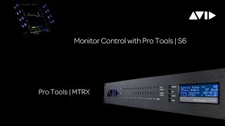 Pro Tools  MTRX — Monitoring with Pro Tools  S6 [upl. by Atima]