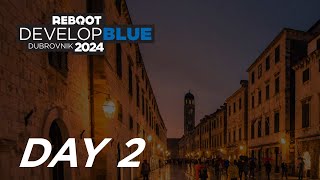 Reboot Develop Blue 2024  Day 2 [upl. by Sedecram661]