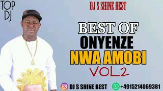 BEST OF ONYENZE NWA AMOBI 20222023 VOL2 BY DJ S SHINE BEST [upl. by Yi]