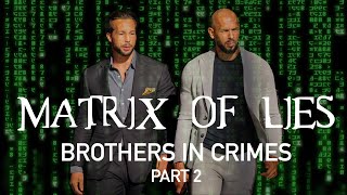 Matrix of Lies  Brothers In Crimes Pt 2 [upl. by Oicram]