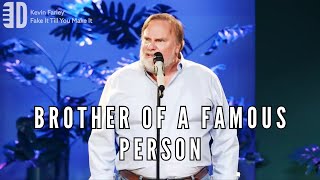 Its Weird Being The Brother Of A Famous Person  KEVIN FARLEY [upl. by Earazed]