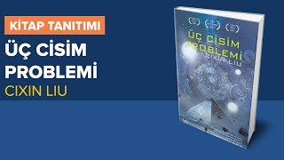 Üç Cisim Problemi  Cixin Liu Kitap Tanıtımı [upl. by Ahsote]