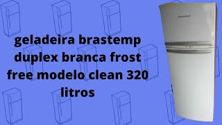 geladeira brastemp duplex branca frost free modelo clean 320 litros [upl. by Micki153]