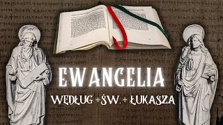 Pismo Święte Nowego Testamentu Ewangelia według św Łukasza całość bez przerw i reklam [upl. by Aled]