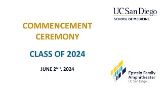 Class of 2024 Commencement Ceremony  UC San Diego School of Medicine [upl. by Zellner]