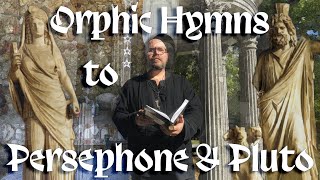 Orphic Hymns to Persephone amp Pluto [upl. by Pietro]