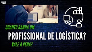 Quanto ganha um profissional de Logística [upl. by Leddy]