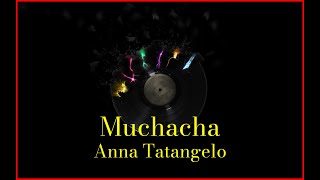 Anna Tatangelo  Muchacha Lyrics Karaoke [upl. by Uy]