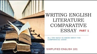 Writing Literature Comparative Essay Part 1 [upl. by Virgilio]