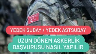 Uzun Dönem Askerlik Başvurusu Nasıl Yapılır  Yedek SubayAstsubay Başvurusu Nasıl Yapılır [upl. by Rehpotsrik]