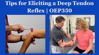 Tips for Eliciting a Deep Tendon Reflex  OEP350 [upl. by Issi]