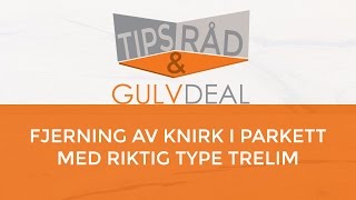 Trelim for fjerning av knirk [upl. by Aisak]