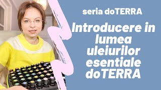 Introducere in lumea uleiurilor esentiale doTERRA [upl. by Ayanat]