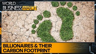 Tracking the top 1 and their Carbon footprint  World Business Watch [upl. by Kcarb]