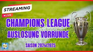 LIVE  CHAMPIONS LEAGUE AUSLOSUNG 20242025 [upl. by Zanlog]