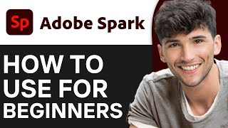 How To Use Adobe Spark For Beginners 2024 [upl. by Bertelli]