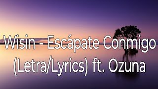 Wisin  Escápate Conmigo LetraLyrics ft Ozuna [upl. by Washko786]