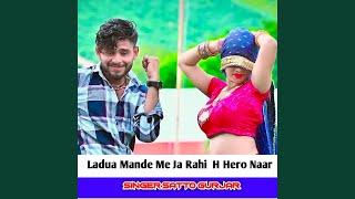 Ladua Mande Me Ja Rahi H Hero Naar [upl. by Atte]