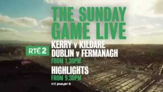 The Sunday Game Live  RTÉ2  Kerry v Kildare  Dublin v Fermanagh  Sunday 2nd August 130pm [upl. by Adnyleb634]