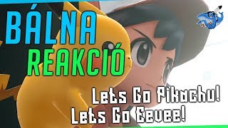 Lets Go Pikachu amp Eevee  Bálna Reakció [upl. by Alracal]