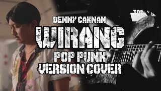 WIRANG  DENNY CAKNAN POP PUNK VERSION COVER BY AREEVZAKI [upl. by Yelsgnik]