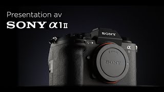 Presentation av Sony a1 II [upl. by Yadseut]