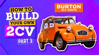 Build a Complete 2CV  Part 3  BURTON 2CV PARTS [upl. by Bywoods12]