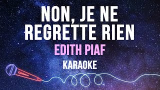 Edith Piaf  Non Je Ne Regrette Rien Karaoke with Lyrics [upl. by Olivero]