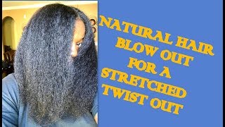 Natural Hair BLOW OUTstretched TWIST OUT [upl. by Akemit]