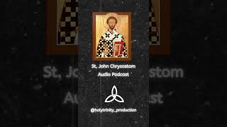 St John Chrysostom Audio Podcast [upl. by Arno]