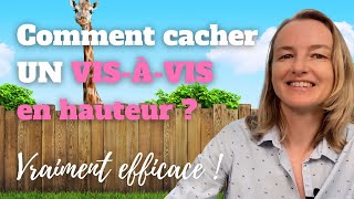 Comment cacher un visàvis en hauteur  vraiment efficace [upl. by Yoko]