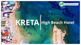 High Beach Hotel 🌴 Restplatzbörse Lieblingshotels auf Kreta 🌴 in Kooperation mit FTI Touristik [upl. by Draude]