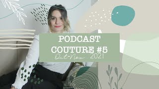 Podcast couture 5 [upl. by Noell]