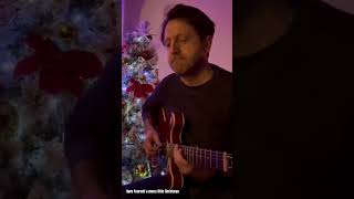 HAVE YOURSELF A MERRY LITTLE CHRISTMAS  Shorts haveyourselfamerrylittlechristmas guitarsolo [upl. by Eocsor]