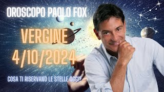 Vergine ♍️ LOroscopo di Paolo Fox  4 Ottobre 2024  Bei progetti ma costosi [upl. by Oderfigis103]