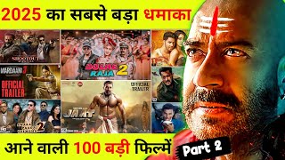 Top 100 Upcoming Movies Announced in 2025  100 Upcoming Movies In 2025  Part 2 5001 [upl. by Ellekcir]