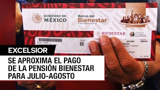 Pago de la Pensión Bienestar para adultos mayores regresa en el mes de julio [upl. by Atikat]