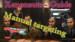 Xenonauts Guide  Manual targeting How to target the ground etc [upl. by Scully]