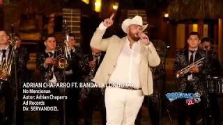 Adrian Chaparro Ft Banda La Conquista  No Mencionan En Vivo 2018 [upl. by Darbie]